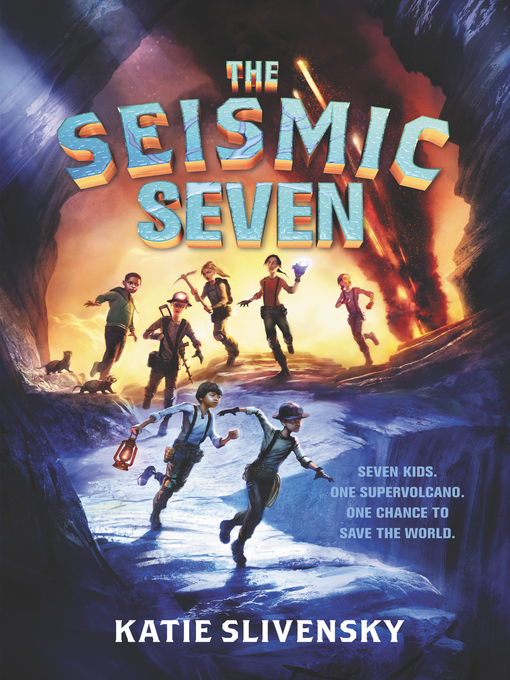 Title details for The Seismic Seven by Katie Slivensky - Available